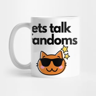 lets talk fandoms- Swaggy cat fangirl Mug